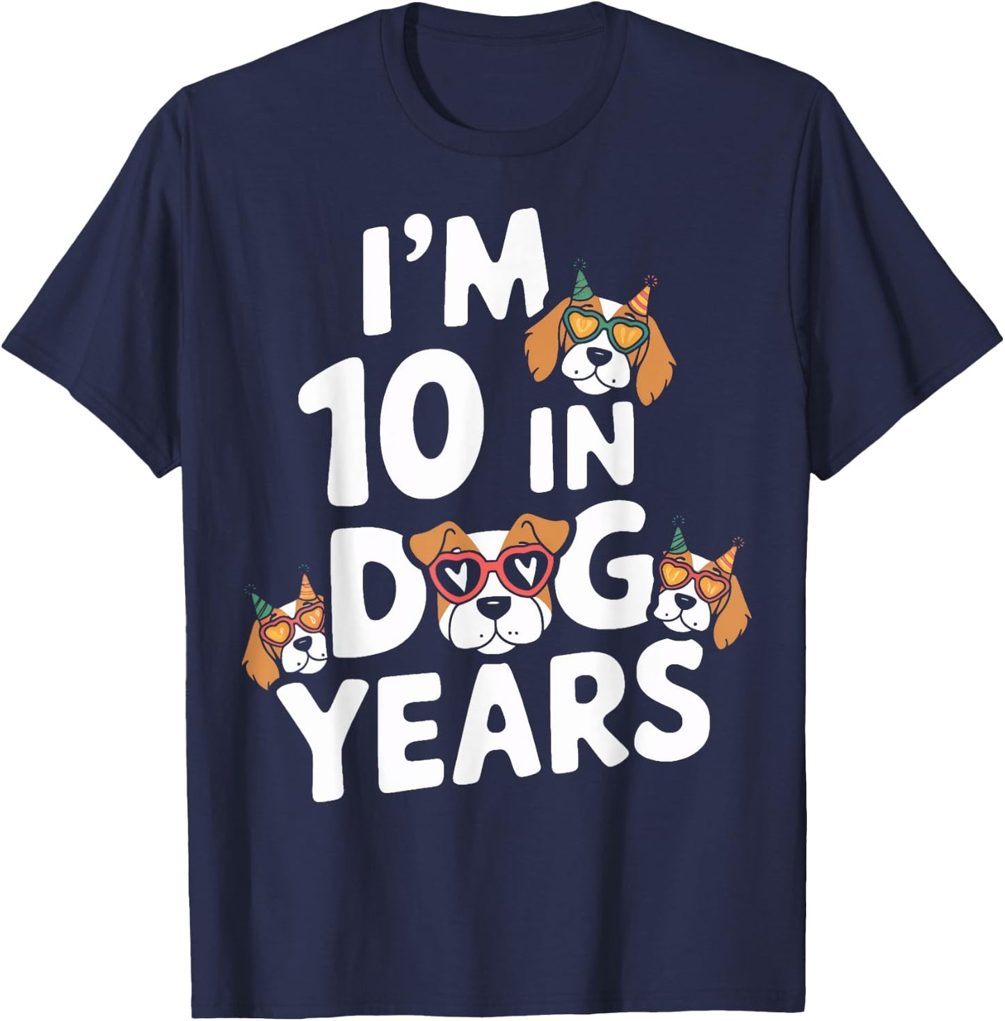 I Am 10 In Dog Years Turning 70 Year Old 70th Birthday Party T-Shirt - T-Shirt | Navy