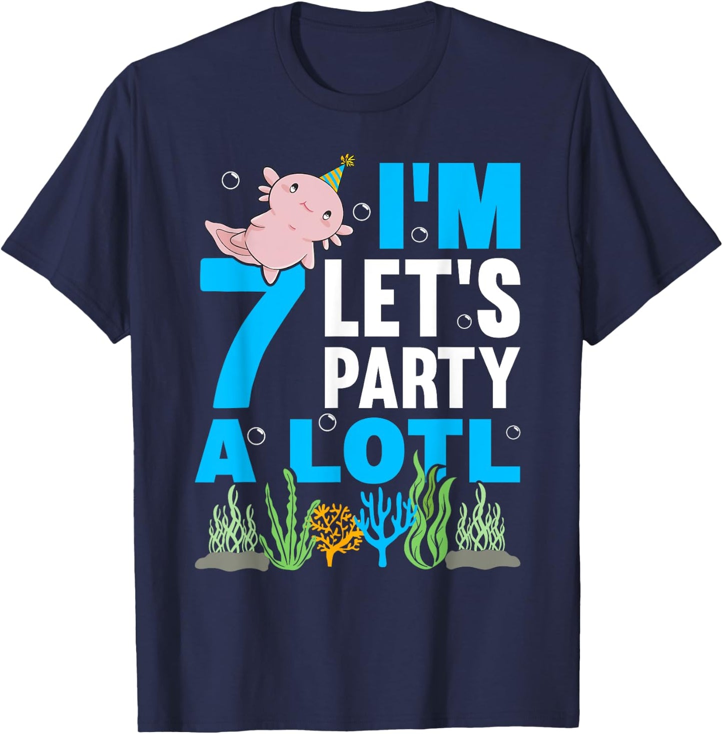 I'm 7 bday Axolotl party cute 7th Birthday Kids Axolotl T-Shirt - T-Shirt | Navy