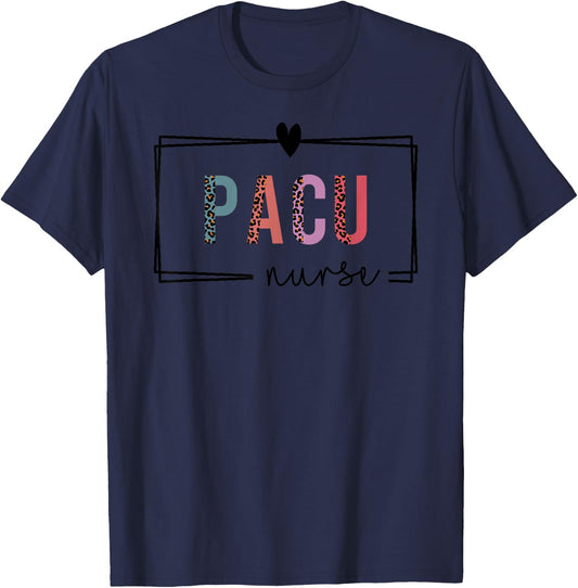 PACU Nurse Post-Anesthesia Care Unit Nurse Nurses Day T-Shirt - T-Shirt | Navy