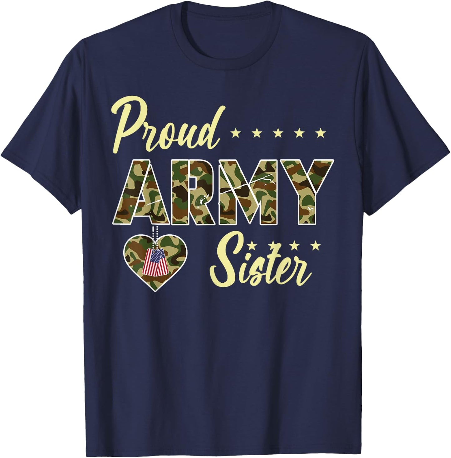 Proud Army Sister Camouflage Soldier Family Love Military T-Shirt - T-Shirt | Navy