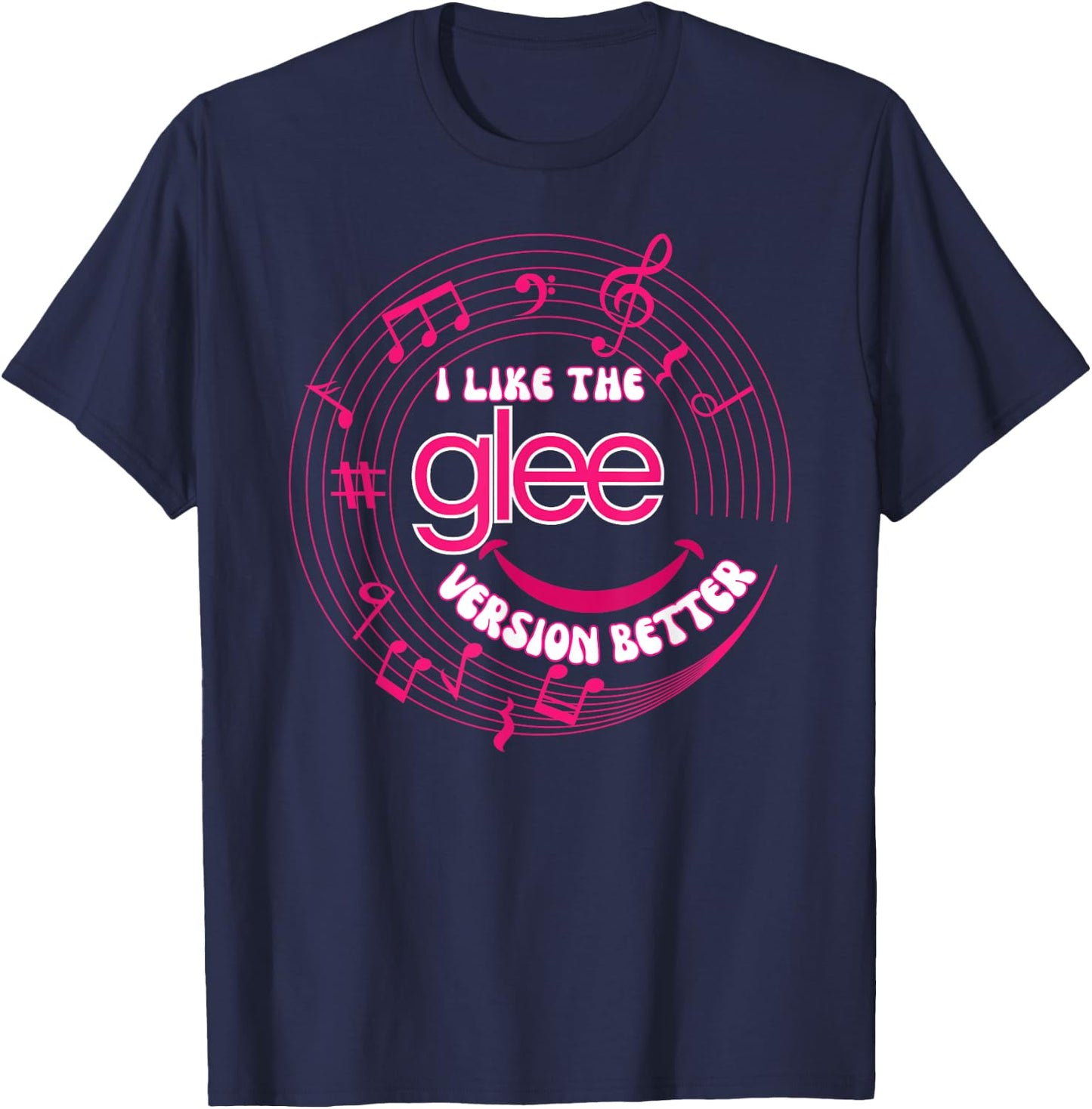 Funny I Like The Glee Version Better for T-Shirt - T-Shirt | Navy