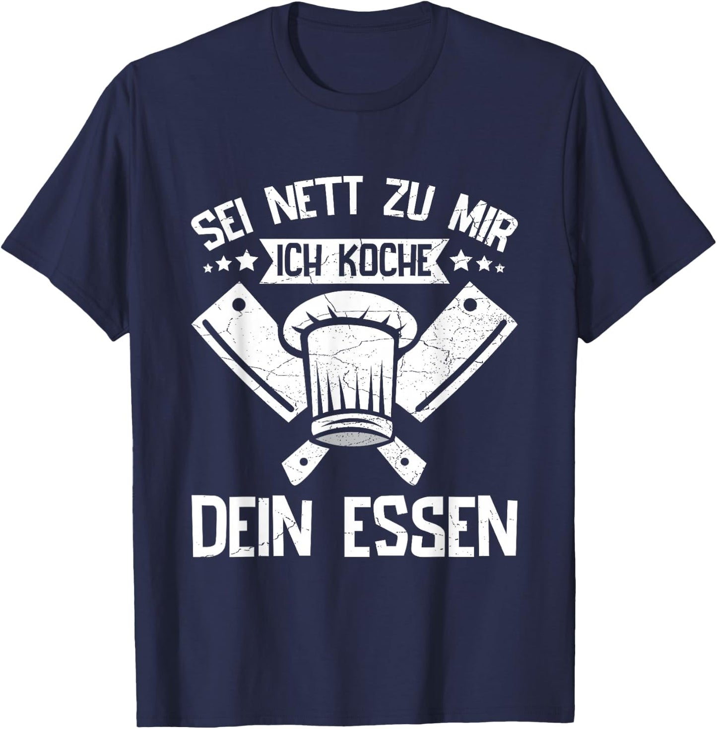 Sei Nett Zu Mir Ich Koche Dein Essen Koch Hobbykoch Chefkoch T-Shirt - T-Shirt | Navy