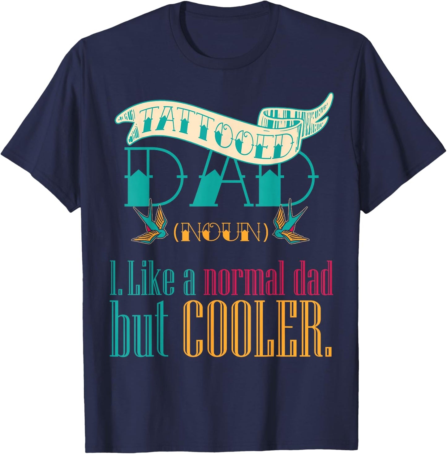 Tattooed Dad Definition Father's Day Tattoo Lover Inked Dad T-Shirt - T-Shirt | Navy