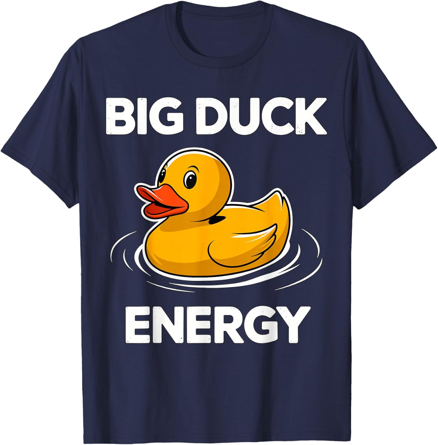 Big Duck Energy Rubber Duck T-Shirt - T-Shirt | Navy