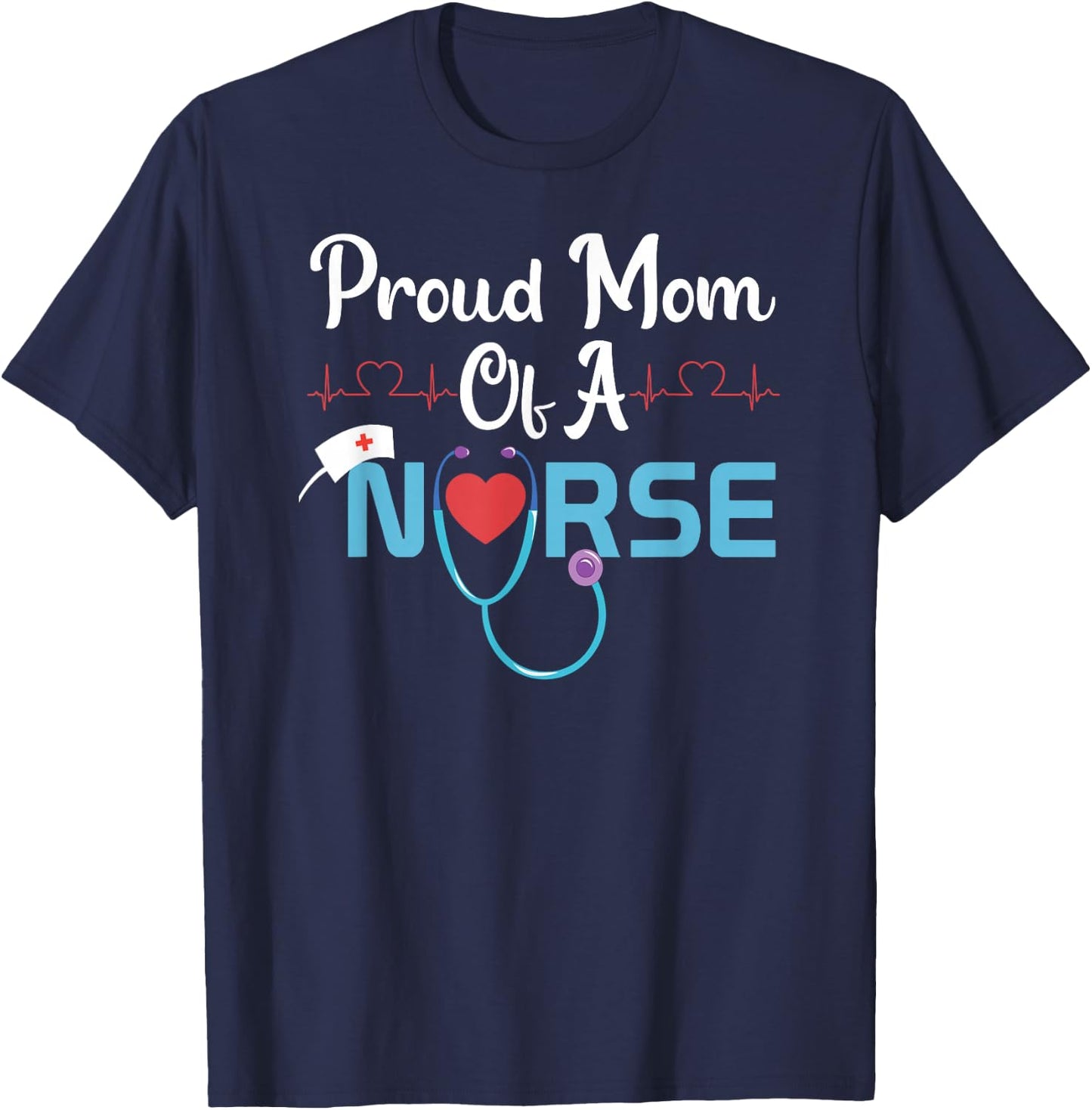 Funny Nurse Day Healthcaren Nicu Proud Mom Of A Nurse T-Shirt - T-Shirt | Navy