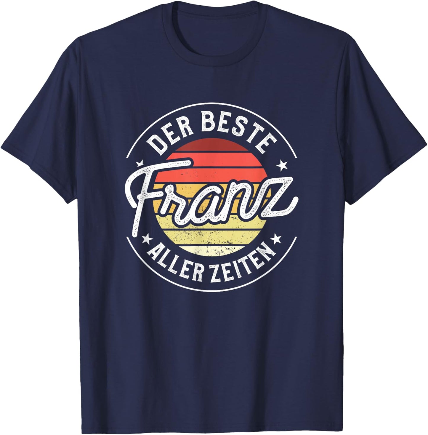Der beste Franz aller Zeiten T-Shirt - T-Shirt | Navy