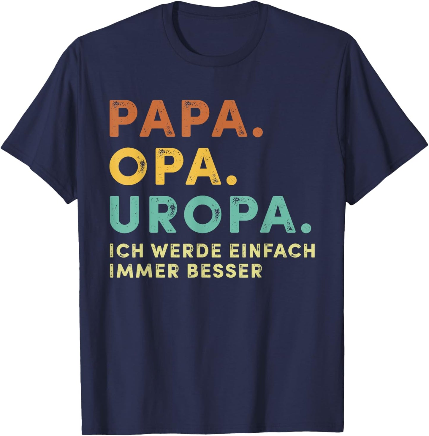 Men's with German Text "Dad Grandpa Uropa" Retro Fur Father's Day Bester Papa aller Zimen, black, s T-Shirt - T-Shirt | Navy