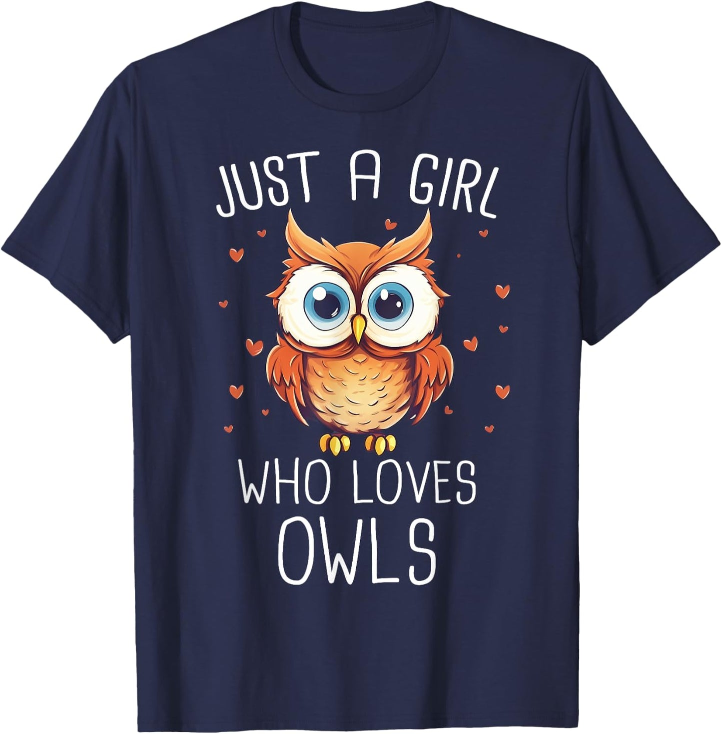 Owl Just A Girl Who Loves Owls T-Shirt - T-Shirt | Navy