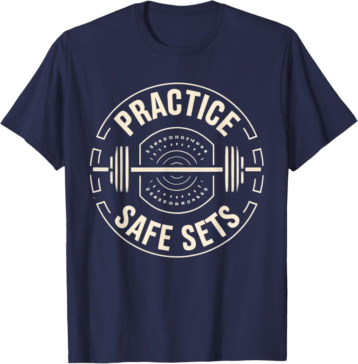 Practice Safe Sets Gym Workout Meme Fitness Lifting Joke T-Shirt - T-Shirt | Navy