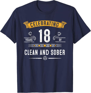 Clean and Sober 18 Years Sobriety Anniversary AA NA Recovery T-Shirt - T-Shirt | Navy