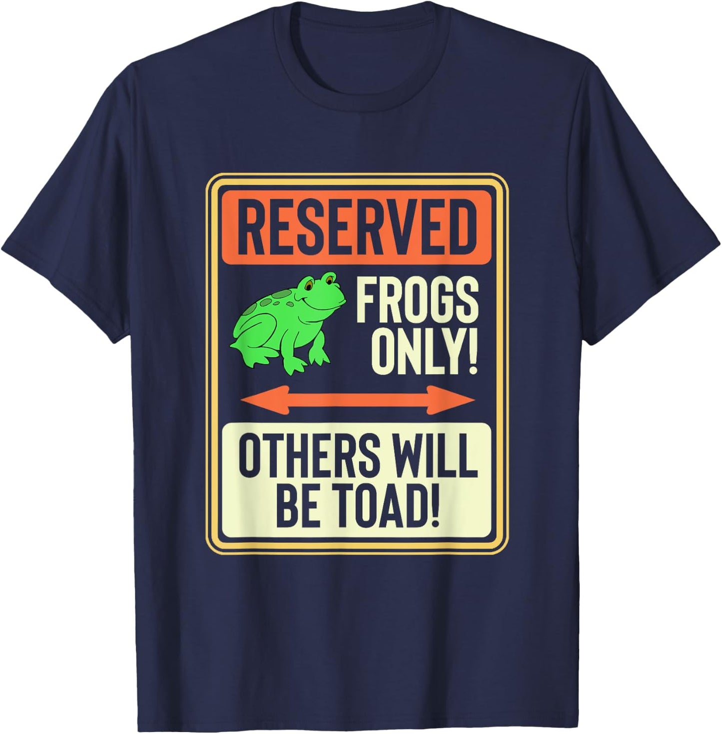 Reserved Frogs Only Others Will Be Toad Funny Tow Truck Joke T-Shirt - T-Shirt | Navy