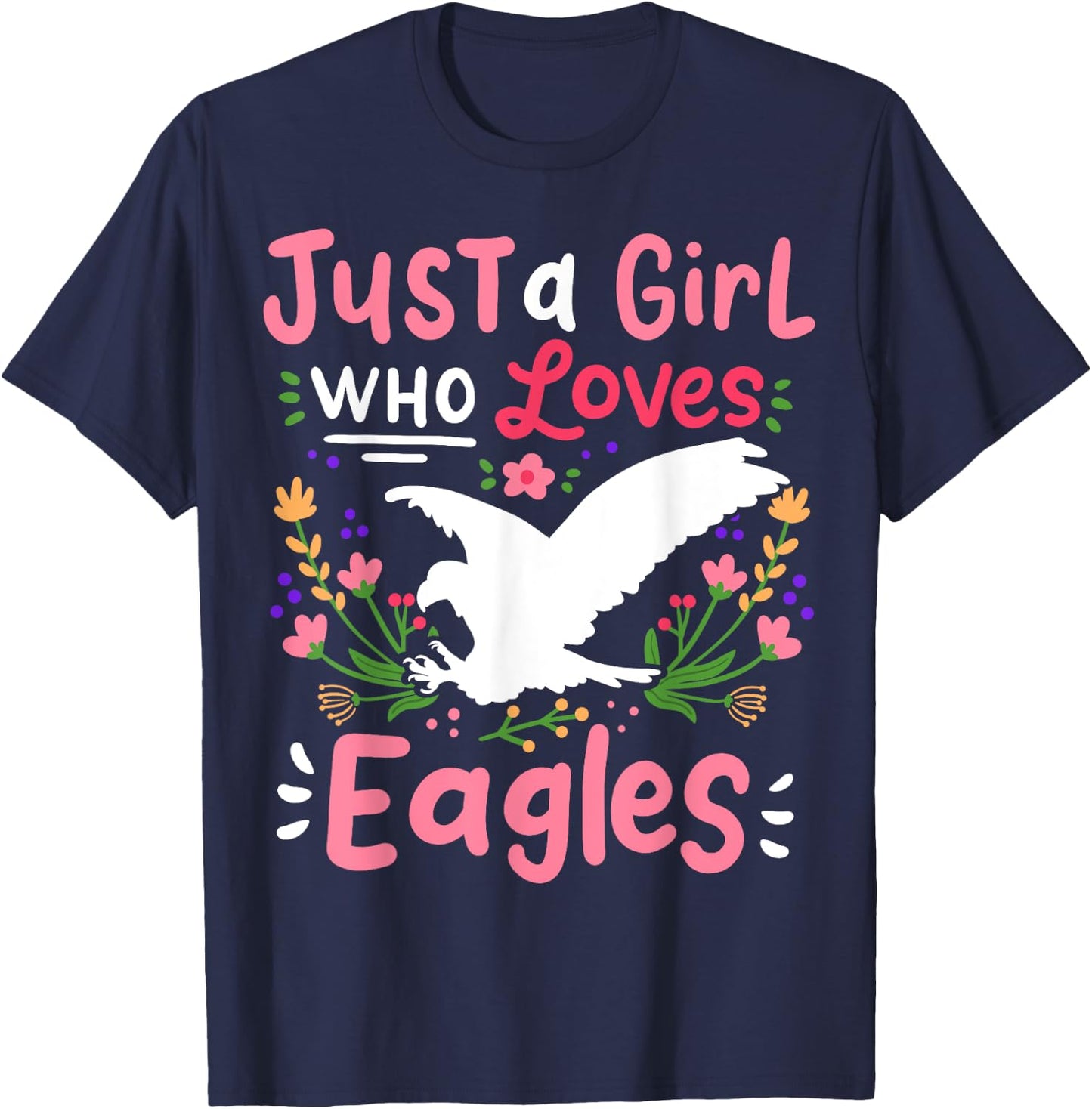 Eagle Just A Girl Who Loves Gift Eagle Lovers T-Shirt - T-Shirt | Navy