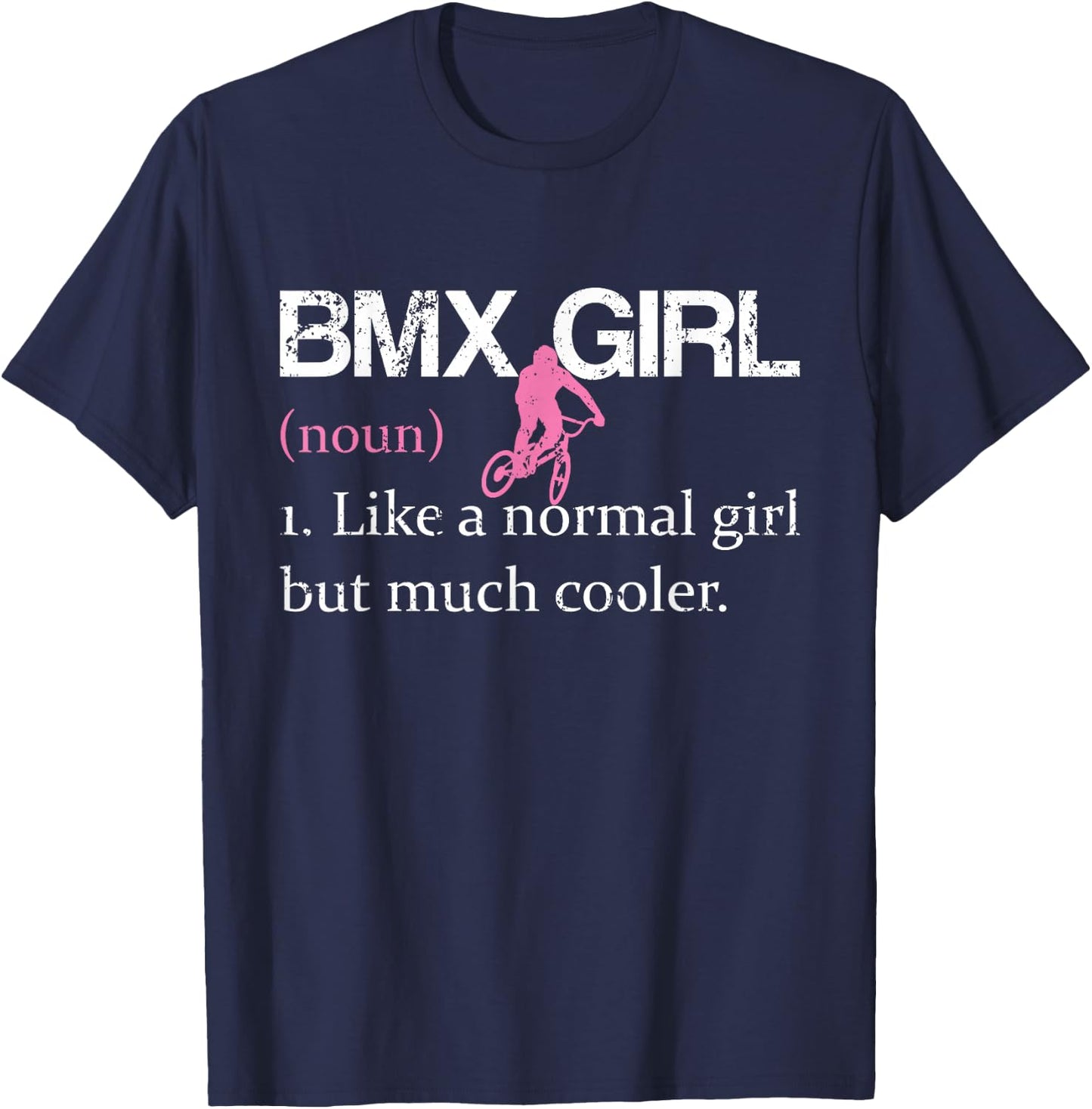 BMX Girl Definition Funny BMX Women Rider Cool Biking Girls T-Shirt - T-Shirt | Navy