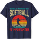School Is Important But Softball Is Importanter Funny T-Shirt - T-Shirt | Navy