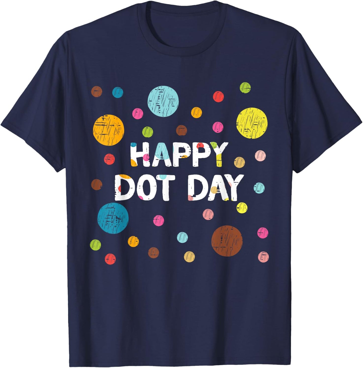 Happy Dot Day Shirts For Kids Girls Teacher September 15th T-Shirt - T-Shirt | Navy