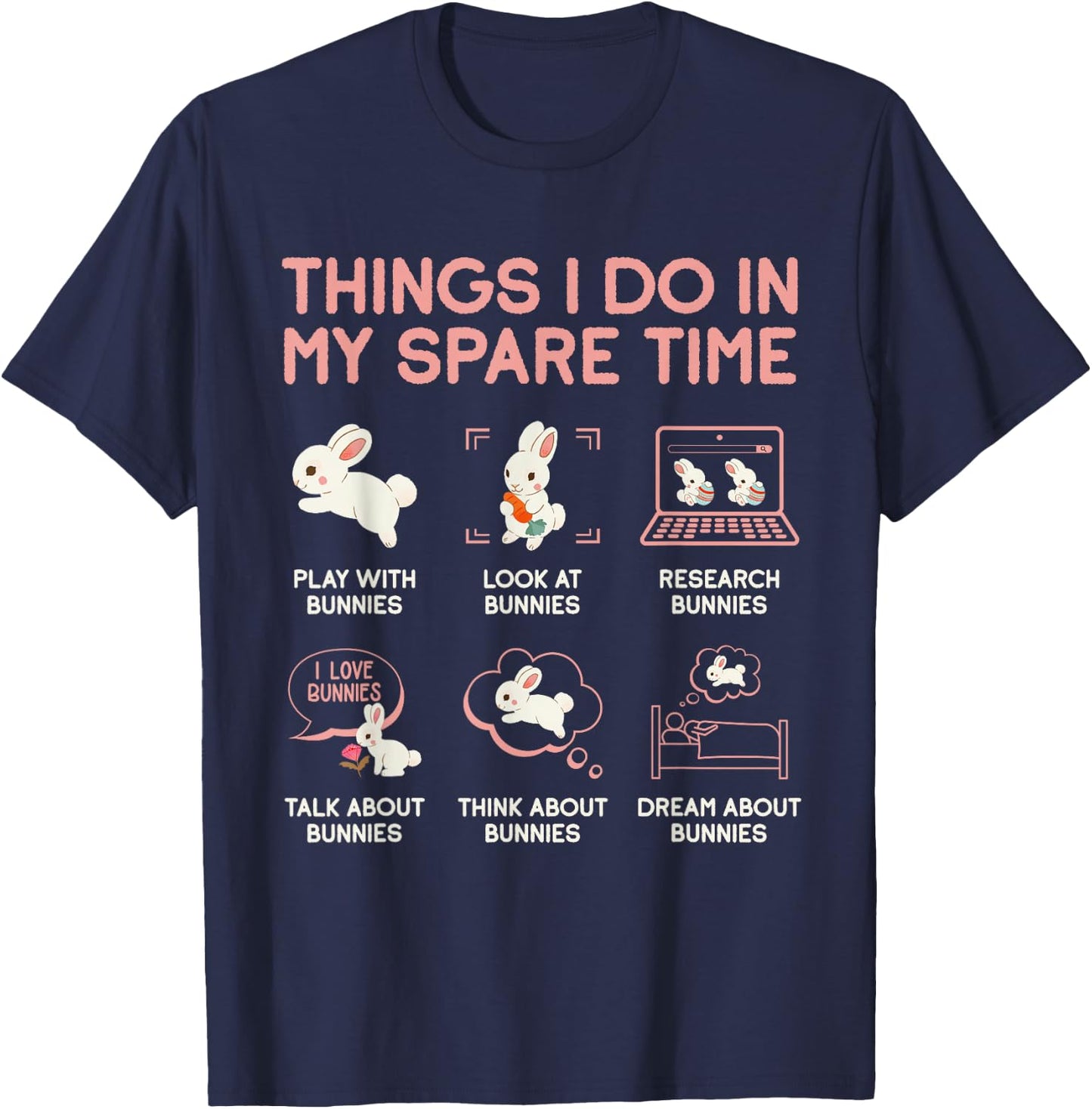 Things I Do In My Spare Time Bunny Rabbit T-Shirt - T-Shirt | Navy