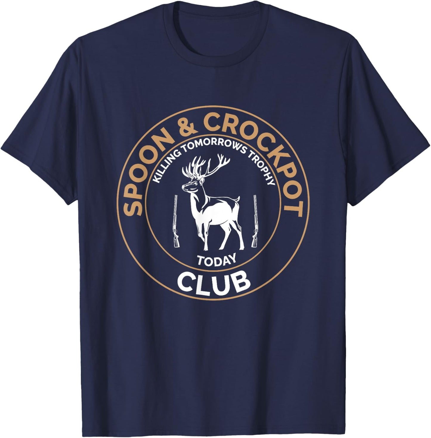 Spoon and Crockpot Club Killing Tomorrows Trophy Today T-Shirt - T-Shirt | Navy