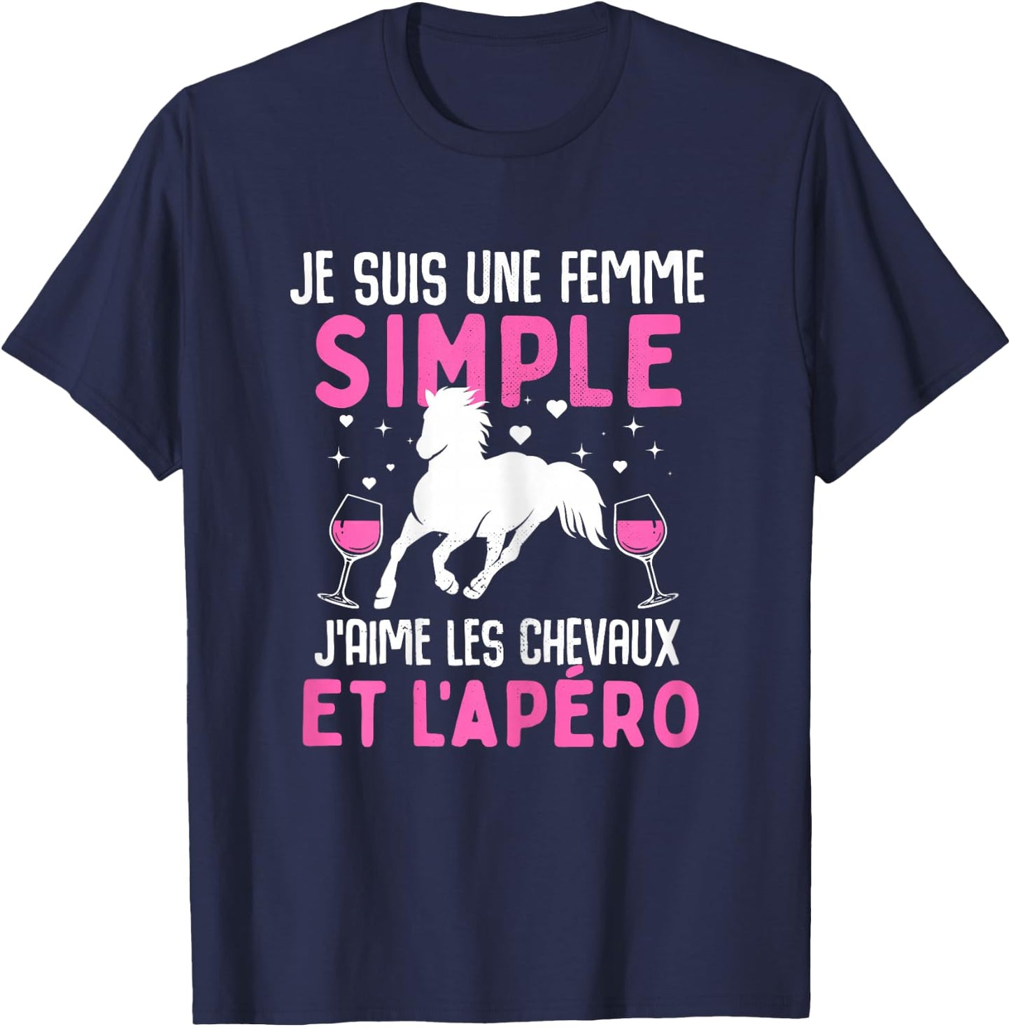 I am simple woman I love horses and aperitif horse , Black, Female X-Small T-Shirt - T-Shirt | Navy