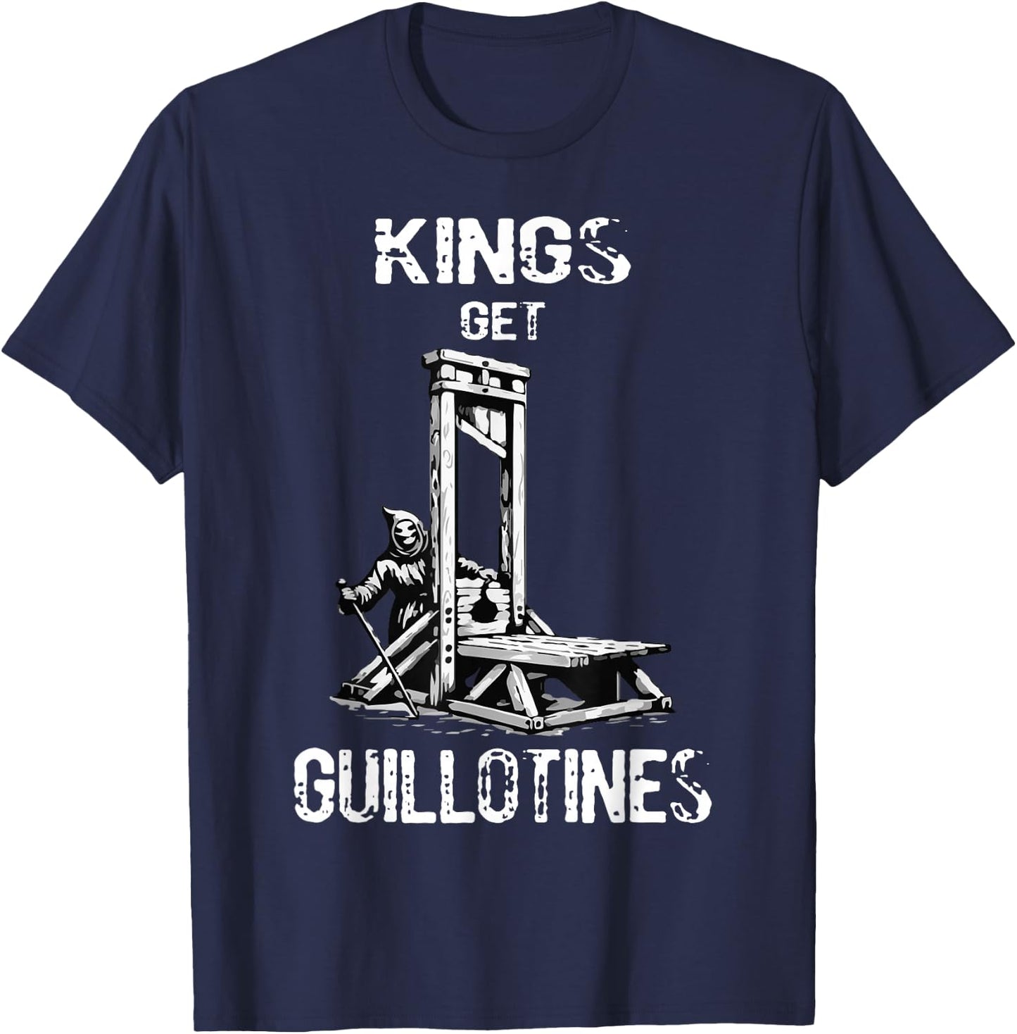 Funny Kings Get Guillotines Kings Day Kings vintage T-Shirt - T-Shirt | Navy