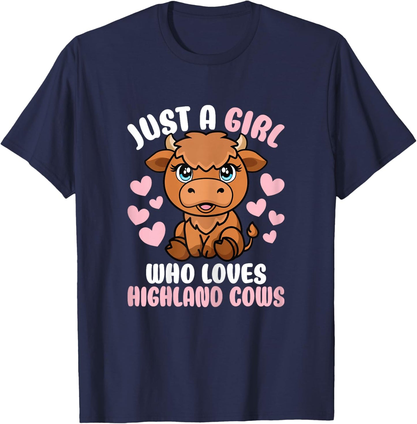 Just A Girl Who Loves Highland Cows Cute Highland Cattle T-Shirt - T-Shirt | Navy