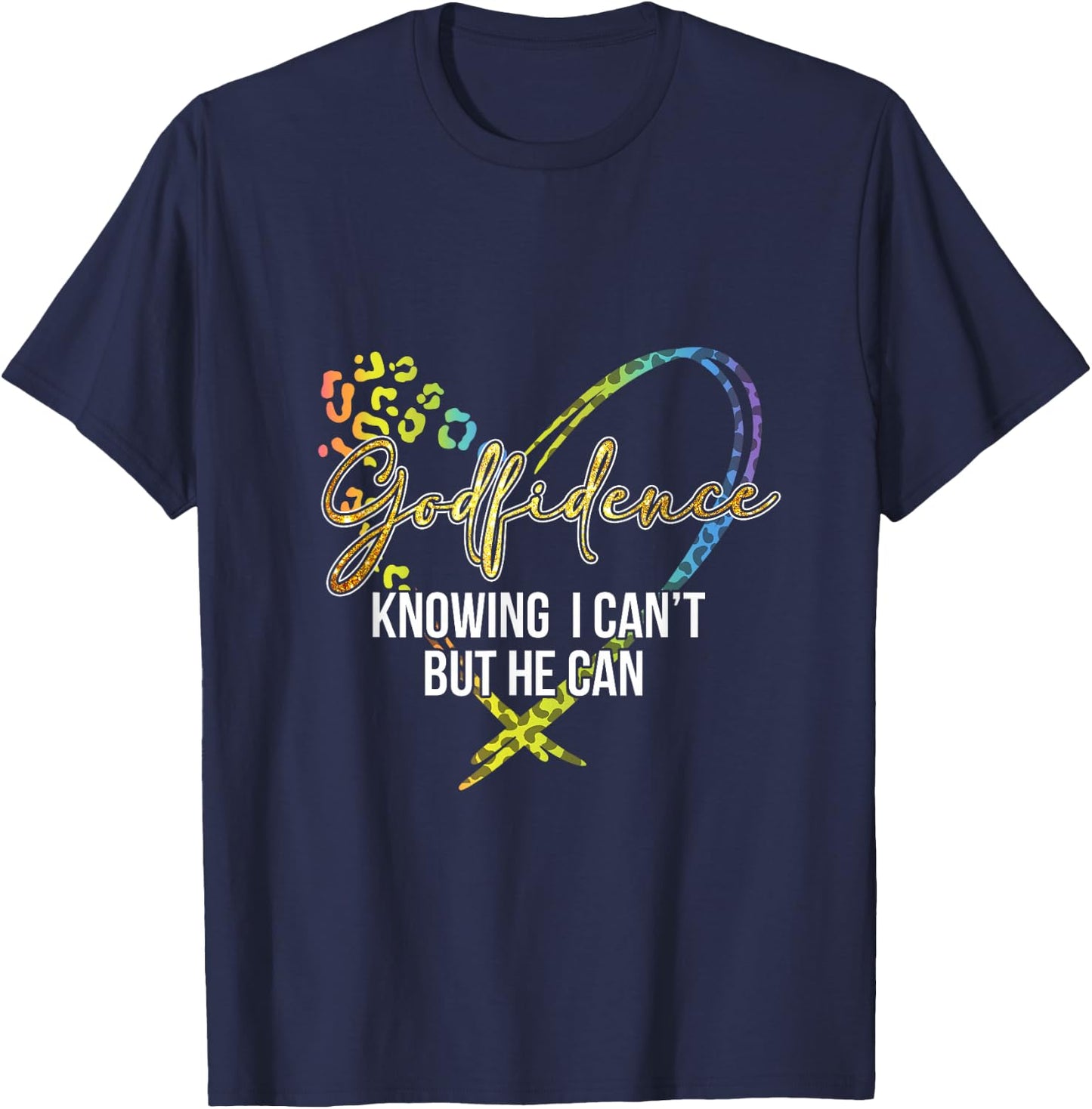 God.fidence Know I cant but he can leopard Heart Christian T-Shirt - T-Shirt | Navy