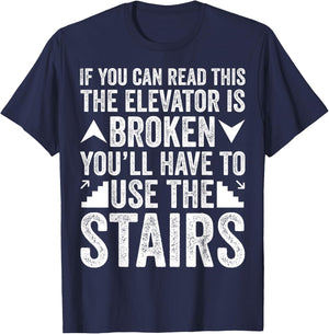 Elevator Mechanic The Elevator Is Broken Lift Men T-Shirt - T-Shirt | Navy