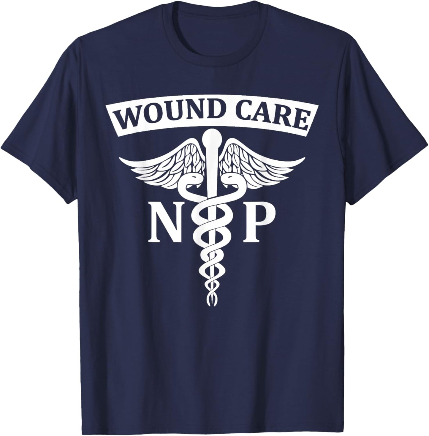 Wound Care Nurse Practitioner NP Med Symbol Wound Care Team T-Shirt - T-Shirt | Navy