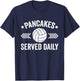 Pancakes Served Daily Funny Volleyball For Volleyball Lover T-Shirt - T-Shirt | Navy