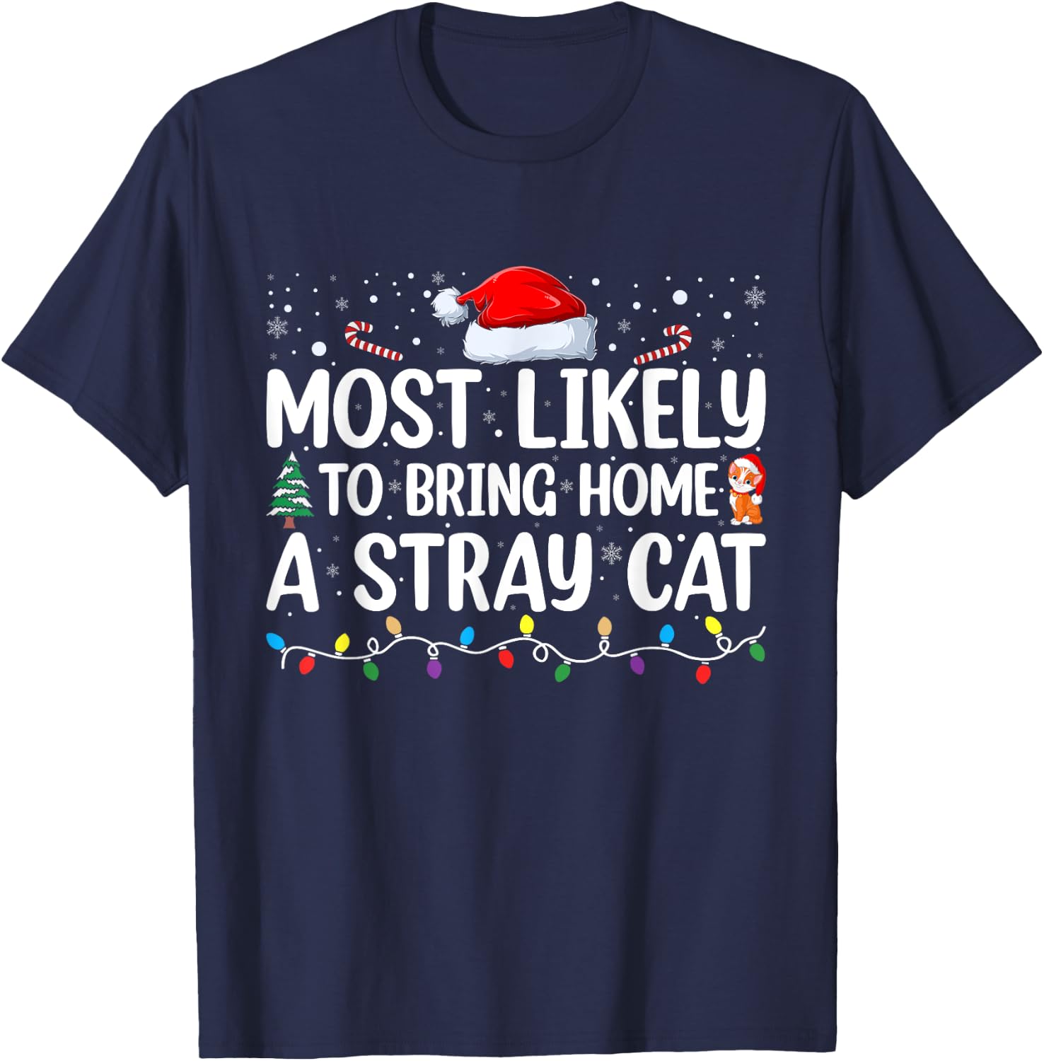 Most Likely To Bring Home A Stray Cat Matching Christmas Men Women Kids T-Shirt - T-Shirt | Navy