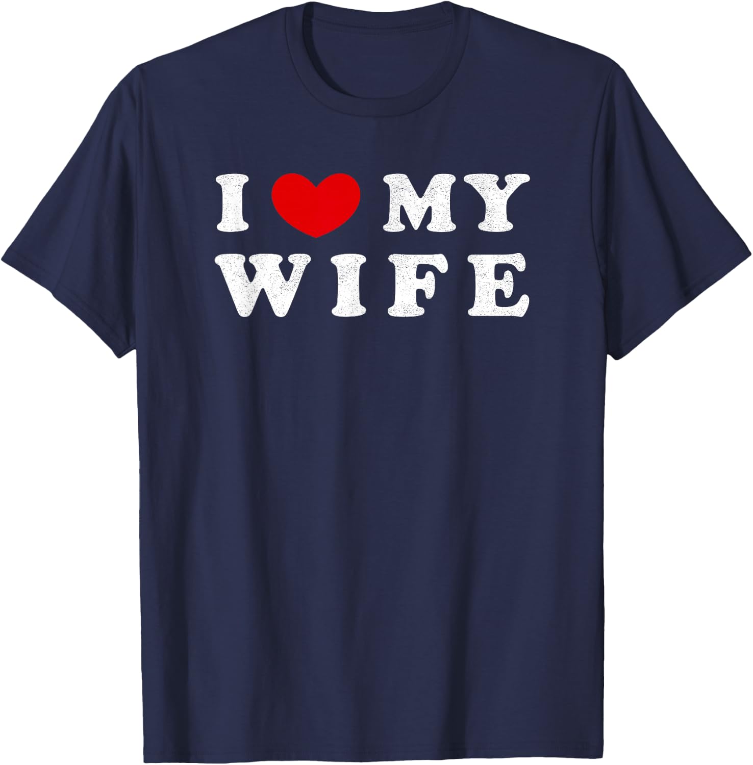 I Heart My Wife, I Love My Wife Small T-Shirt - T-Shirt | Navy