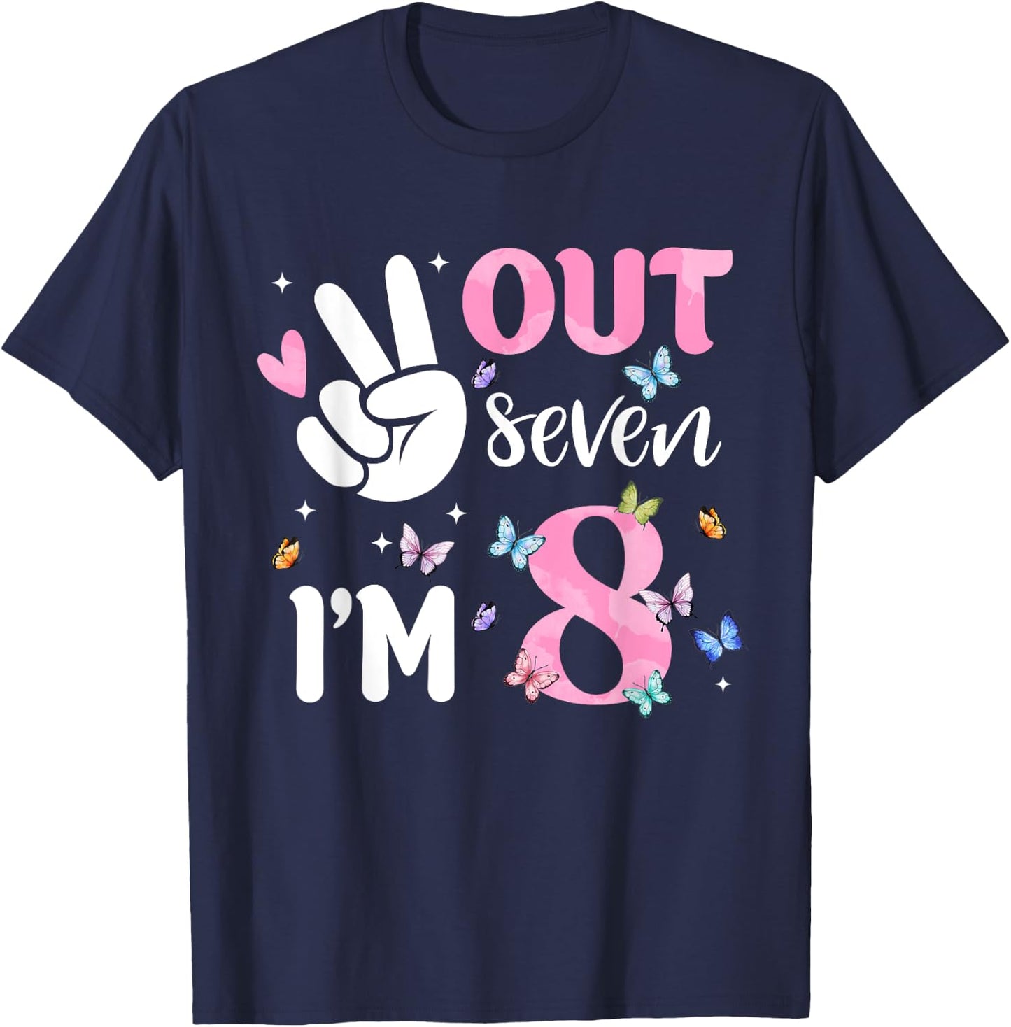 Peace Out Seven I'm 8 Butterfly Happy 8th Birthday Girl T-Shirt - T-Shirt | Navy