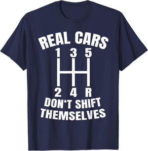 Real cars don't shift themselves Mechanic Auto Racing T-Shirt - T-Shirt | Navy