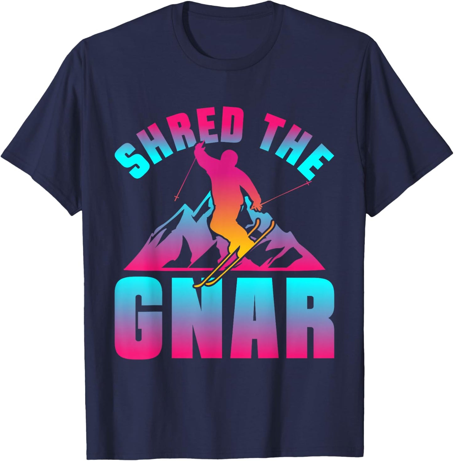 Retro Ski 90s 80s Skiing Outfit Shred The Gnar Skiing T-Shirt - T-Shirt | Navy