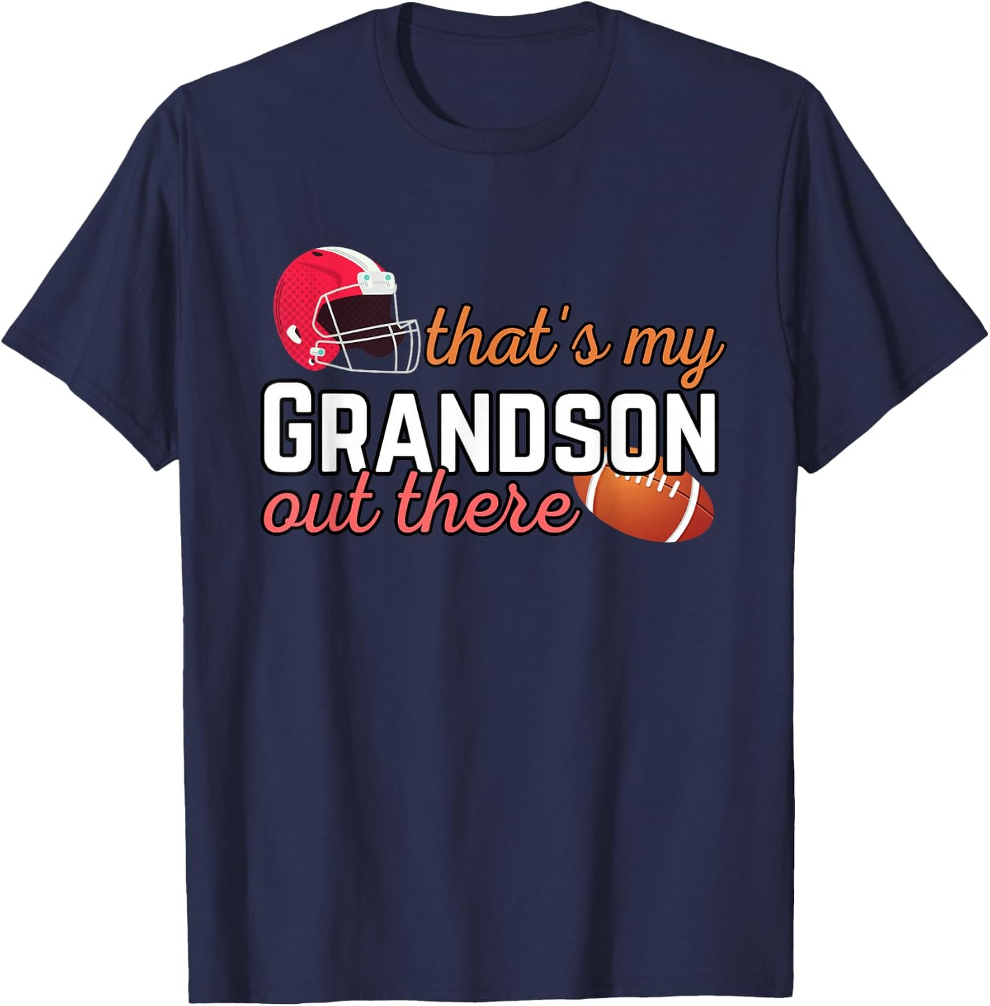 Football Grandma Grandpa That's My Grandson Out There T-Shirt - T-Shirt | Navy