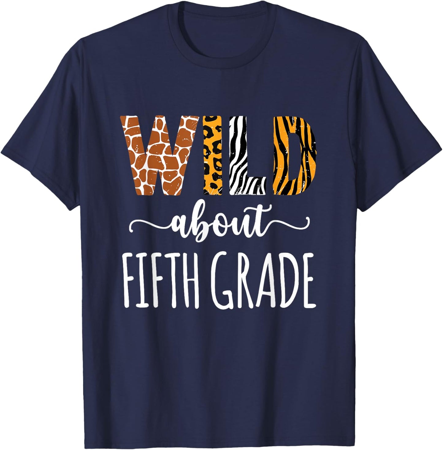 Wild About Fifth Grade Teacher Safari Animals Leopard Print T-Shirt - T-Shirt | Navy