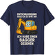 Kinder Entschuldigung DASS ich zu spät Bin Habe Bagger gesehen T-Shirt - T-Shirt | Navy