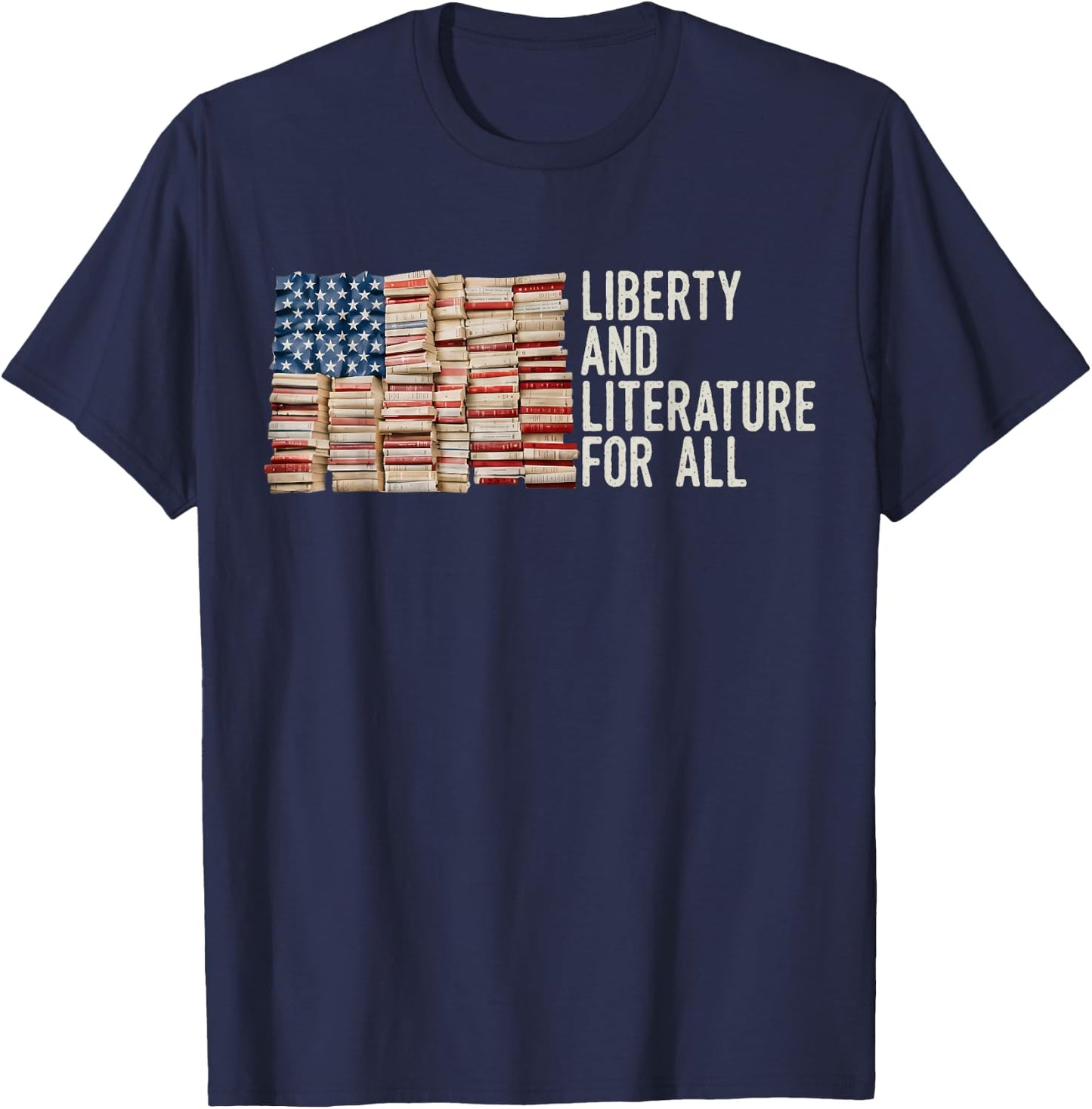Liberty and Literature for All Reading USA Book Lover T-Shirt - T-Shirt | Navy
