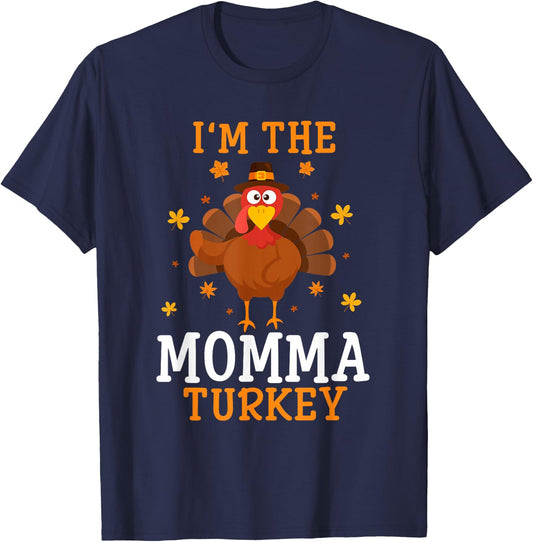 I'm the Momma Turkey Thanksgiving Costume Matching T-Shirt - T-Shirt | Navy