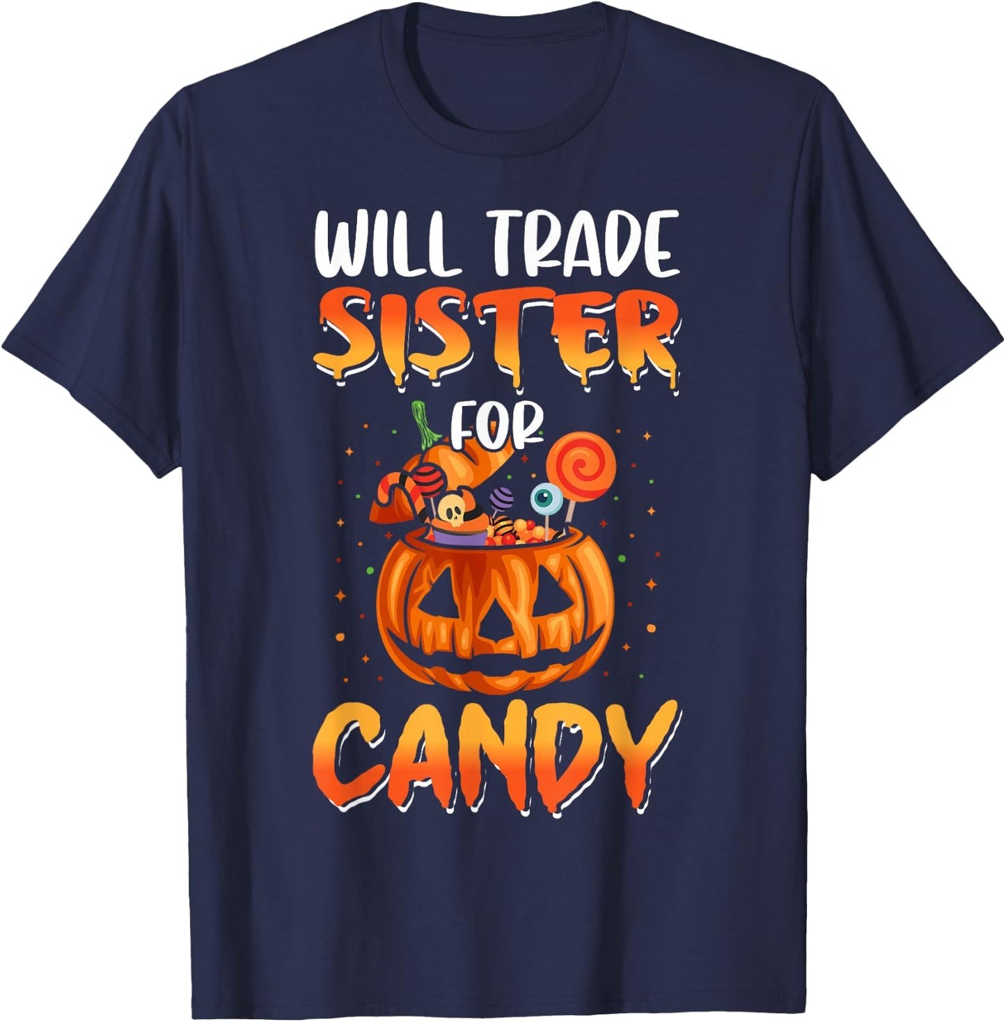 Will Trade Sister For Candy Matching Halloween Brother Boys T-Shirt - T-Shirt | Navy
