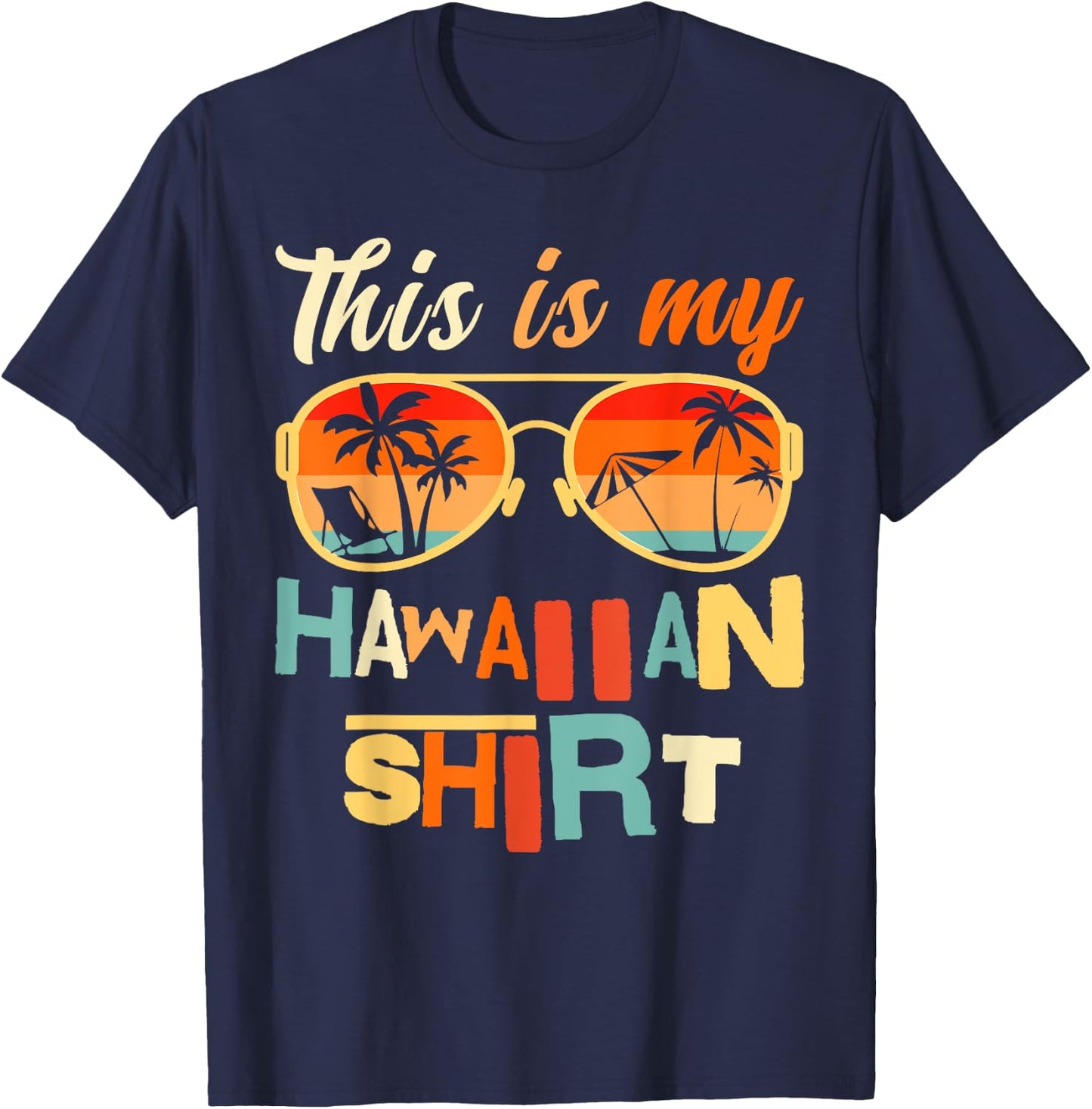 This Is My Hawaiian Shirt Tropical Luau Costume Party T-Shirt - T-Shirt | Navy