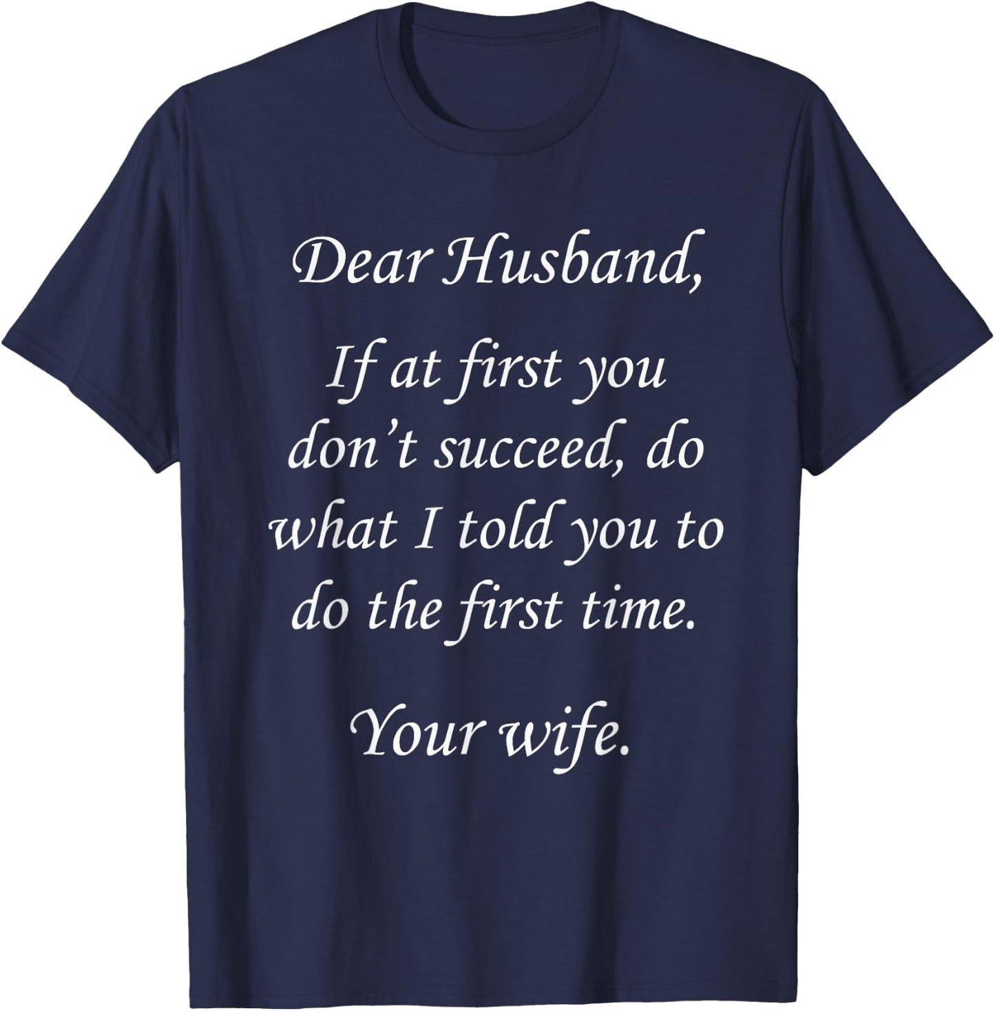 From wife to husband quote funny Father's Day Birthday gift T-Shirt - T-Shirt | Navy