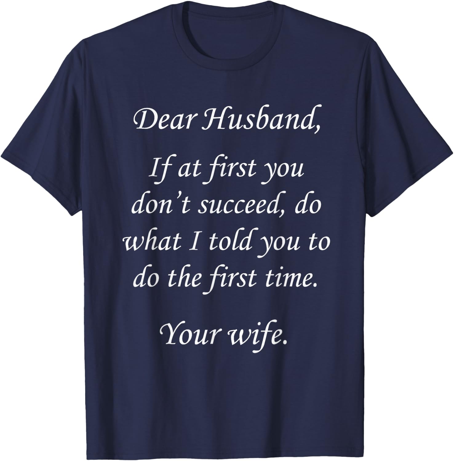 From wife to husband quote funny Father's Day Birthday gift T-Shirt - T-Shirt | Navy