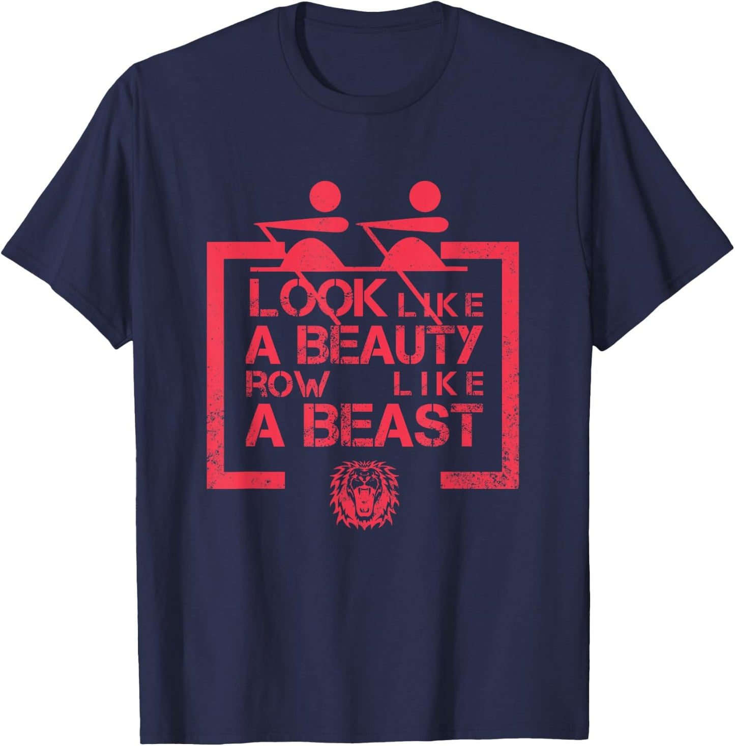 Look Like A Beauty Row Like A Beast Rowing T-Shirt - T-Shirt | Navy
