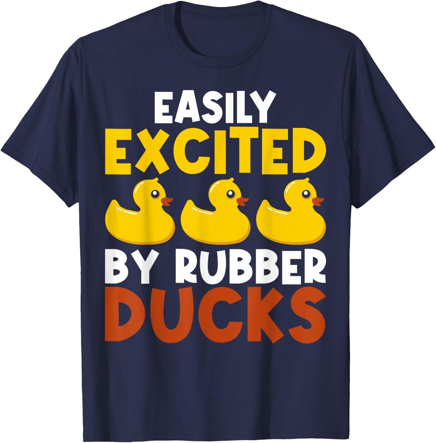 Easily Distracted By Rubber Ducks Rubber Duck Lovers T-Shirt - T-Shirt | Navy