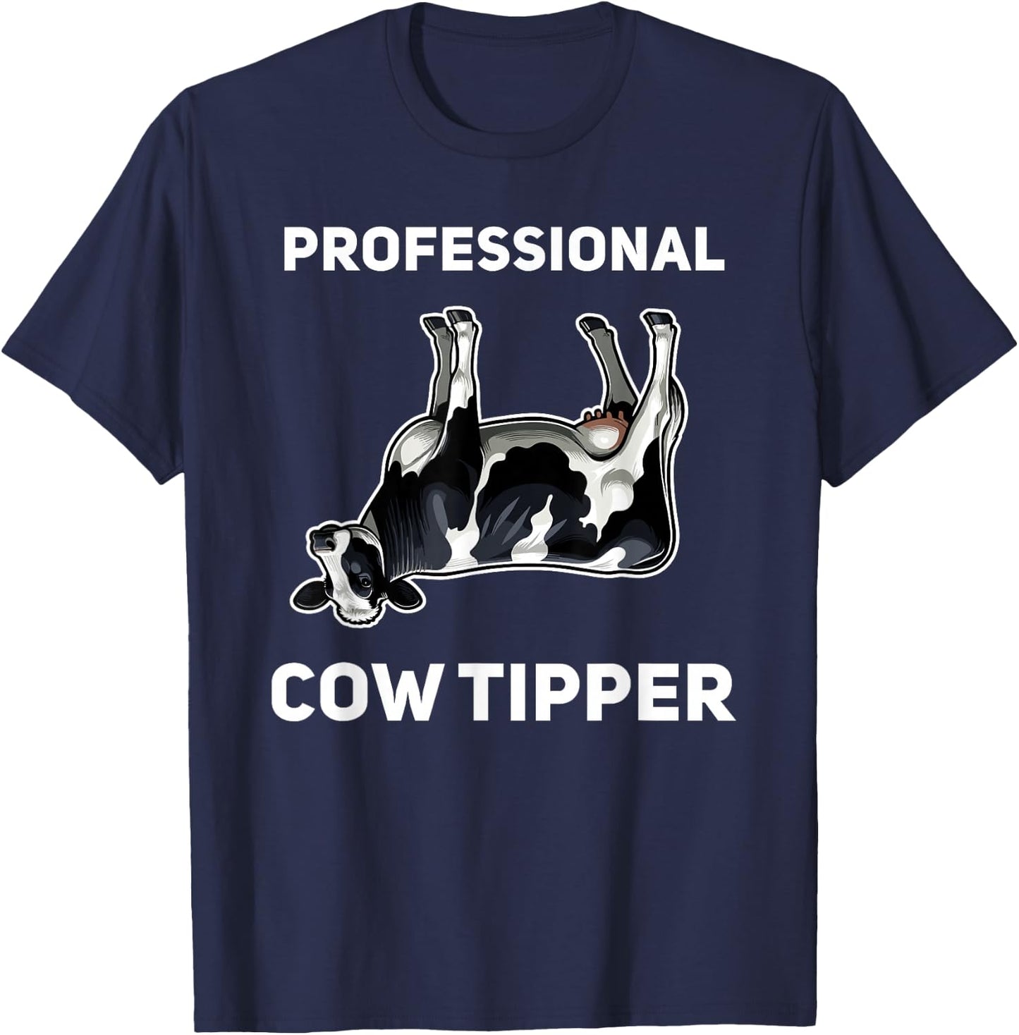 Professional Cow Tipper Funny Cow Tipping T-Shirt - T-Shirt | Navy