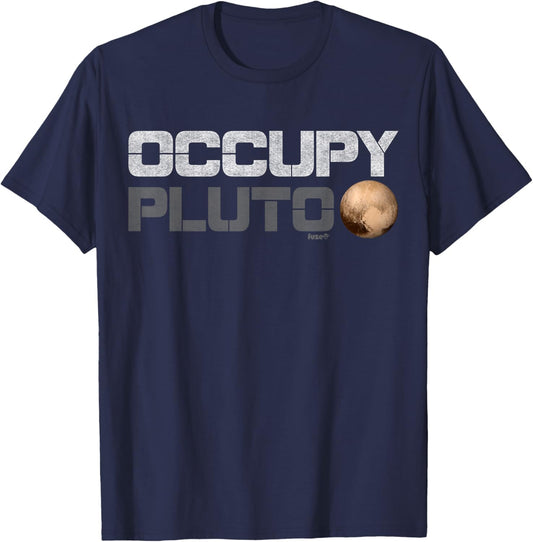 Occupy Pluto Pluto is a Planet Shirt T-Shirt - T-Shirt | Navy