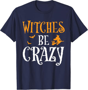 Witches Be Crazy Funny Witch Broom Halloween Costume T-Shirt - T-Shirt | Navy