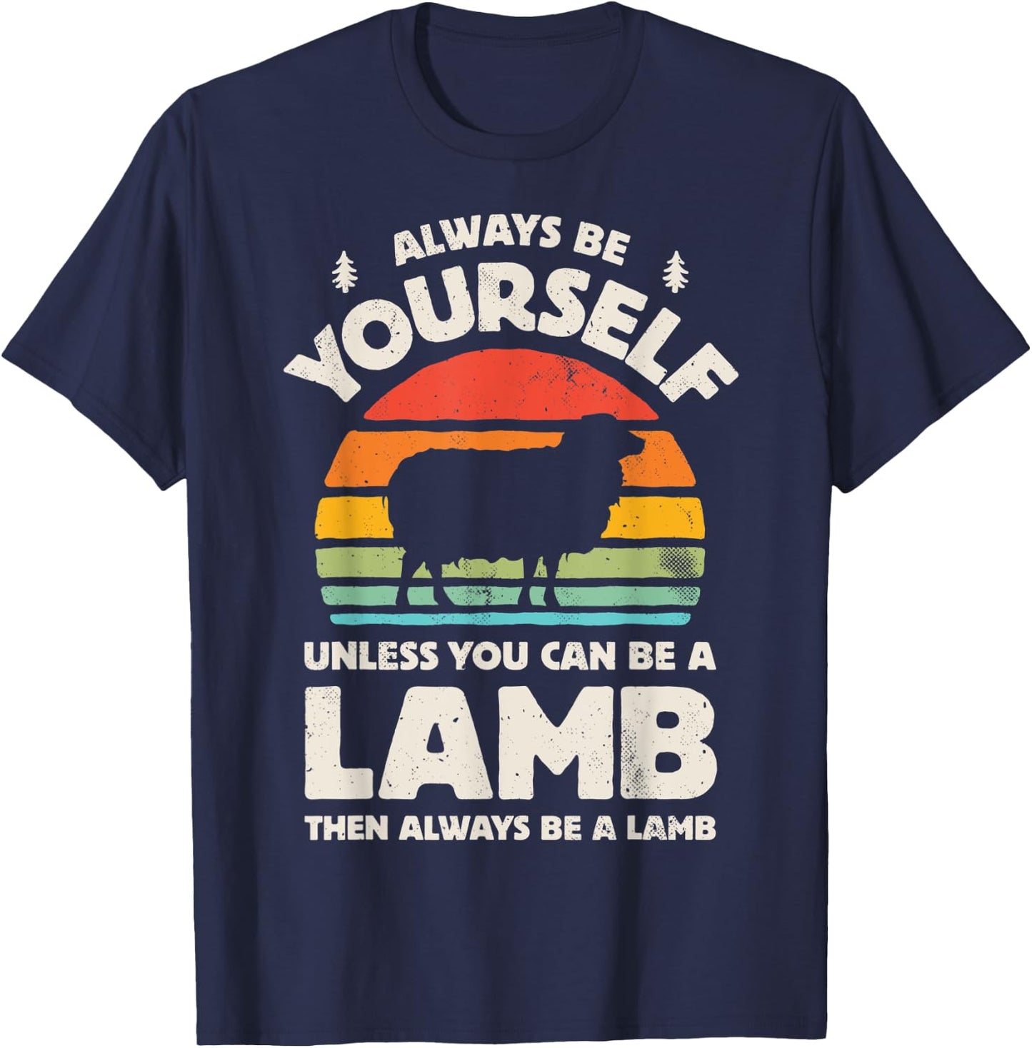 Lamb Always Be Yourself Retro Vintage 70s Farm Animal Farmer T-Shirt - T-Shirt | Navy