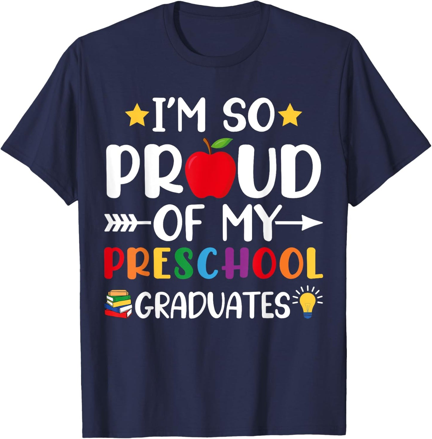 Proud Of My Preschool Graduates Last Day Of School Teacher T-Shirt - T-Shirt | Navy