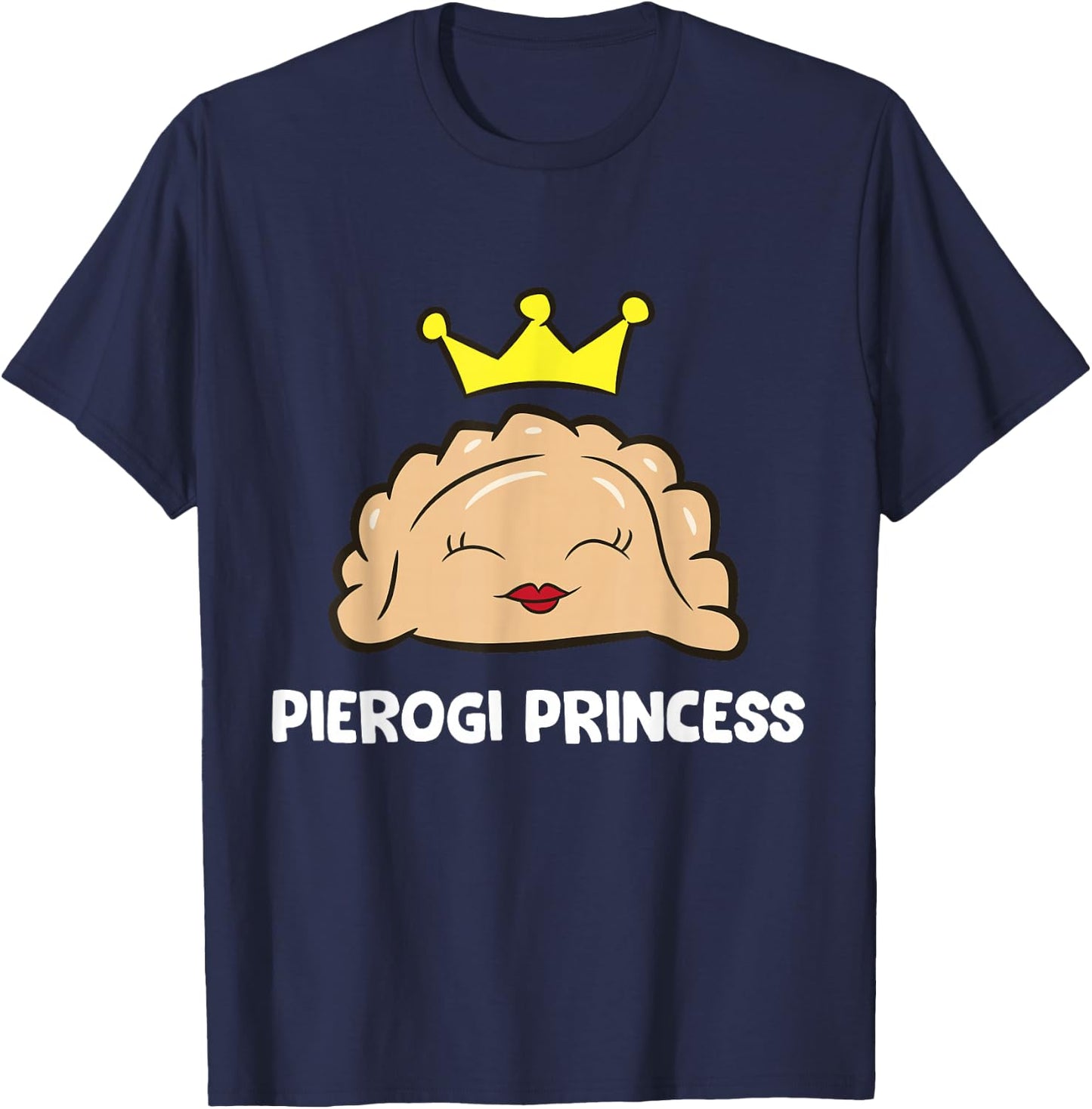 Pierogi Princess Girls Women Polish Pierogi Maker T-Shirt - T-Shirt | Navy